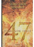 Szabó Tibor Benjámin - 47 - Démonok ideje
