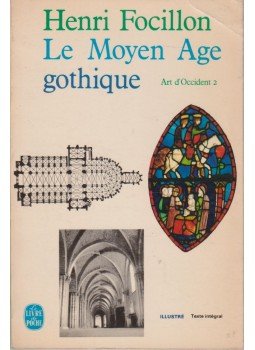 Focillon, Henri - Le Moyen Age gohtique Focillon, Henri - Le Moyen Age gohtique, Paris 1965 antikvár könyv