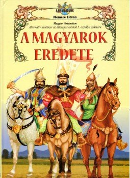 Nemere István - A magyarok eredete Nemere István - A magyarok eredete, Nyíregyháza 2008 antikvár könyv