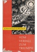 Becher, Johannes R. - Vom Verfall zum Triumph