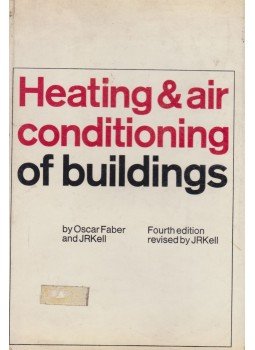 Oscar Faber, J. R. Kell - Heating & air conditioning of Buildings Oscar Faber, J. R. Kell - Heating & air conditioning of Buildings, 1966 antikvár könyv