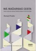 Richard Prazák - Má madarská cesta