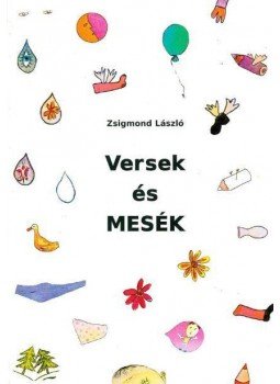 Zsigmond László - Versek és mesék Zsigmond László - Versek és mesék, null 2017 antikvár könyv