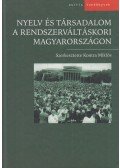 Kontra Miklós - Nyelv és társadalom a rendszerváltáskori Magyarországon