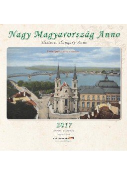 SmartCalendart Kft. - Naptár Nagy Magyarország Anno 2017 22x22cm, null 2016 antikvár könyv