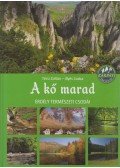 Técsi Zoltán,Illyés Csaba - A kő marad - Erdély természeti csodái