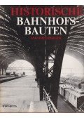 Manfred Berger - Historische Banhofsbauten I.