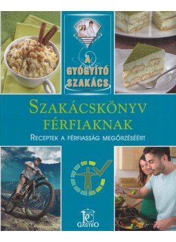 Tamáska László - Szakácskönyv férfiaknak - Receptek a férfiasság megőrzéséért, Budapest 2017 antikvár könyv