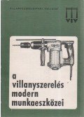 Sipos Miklós - A villanyszerelés modern munkaeszközei