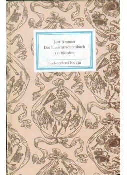 Lemmer, Manfred (szerk.) - Jost Amman: Das Frauentrachtenbuch Lemmer, Manfred (szerk.) - Jost Amman: Das Frauentrachtenbuch, Leipzig 1972 antikvár könyv