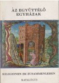 Lovag Zsuzsa - Az együttélő egyházak / Religionen im Zusammenleben