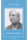 László Lajos - Perelj perlőimmel