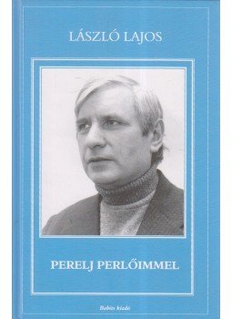László Lajos - Perelj perlőimmel László Lajos - Perelj perlőimmel, Szekszárd 2003 antikvár könyv