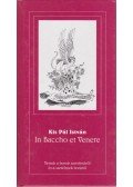 Kis Pál István - In Baccho et Venere