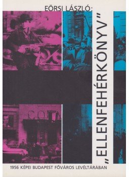Eörsi László - "Ellenfehérkönyv" Eörsi László - "Ellenfehérkönyv", 2006 antikvár könyv