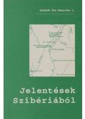 Schmidt Éva - Jelentések Szibériából