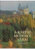 Szabóky Zsolt,Csukovits Enikő,Halmágyi Pál - A Kárpát-medence várai