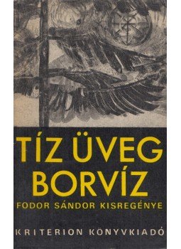 Fodor Sándor - Tíz üveg borvíz Fodor Sándor - Tíz üveg borvíz, Bukarest 1979 antikvár könyv