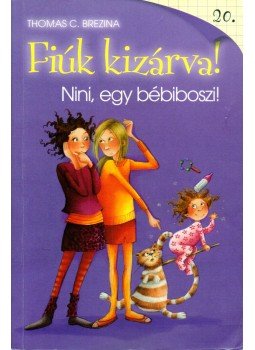 Thomas Brezina - Nini, egy bébiboszi Thomas Brezina - Nini, egy bébiboszi, Budapest 2011 antikvár könyv