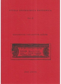 Kovács Péter, Szabó Ádám - Studia Epigraphica Pannonica Vol. II.,  2010 antikvár könyv
