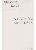 Immanuel Kant - A tiszta ész kritikája