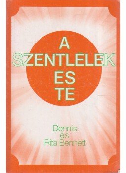 Bennett, Dennis, Bennett, Rita - A szentlélek és te Bennett, Dennis, Bennett, Rita - A szentlélek és te, Seattle, Washington 1971 antikvár könyv