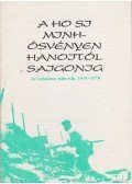 Dr. Ravasz István - A Ho Si Minh-ösvényen Hanoitól Saigonig
