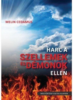 Melin Cedamus - Harc a szellemek és démonok ellen (2. kiadás),  2017 antikvár könyv