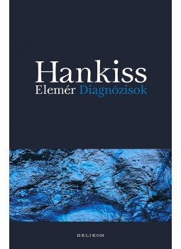 Hankiss Elemér - Diagnózisok Hankiss Elemér - Diagnózisok, Budapest 2017 antikvár könyv