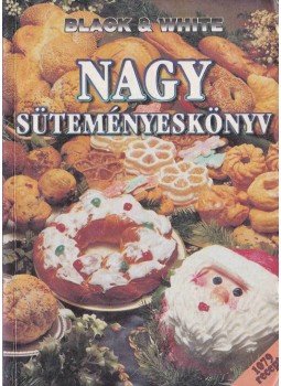 Urr Géza (szerk.) - Nagy süteményeskönyv Urr Géza (szerk.) - Nagy süteményeskönyv, Nyíregyháza 2002 antikvár könyv