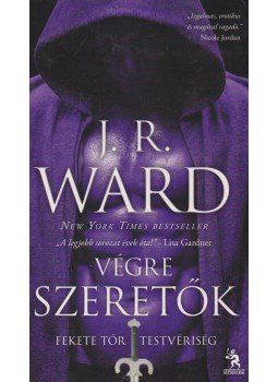 J. R. Ward - Végre szeretők J. R. Ward - Végre szeretők, Budapest 2013 antikvár könyv