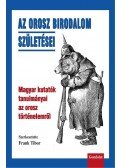 Frank Tibor (szerk.) - Az orosz birodalom születései. Magyar kutatók tanulmányai az orosz történelemről