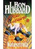 L. Ron Hubbard - Katasztrófa