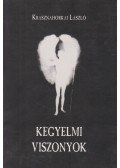 Krasznahorkai László - Kegyelmi viszonyok