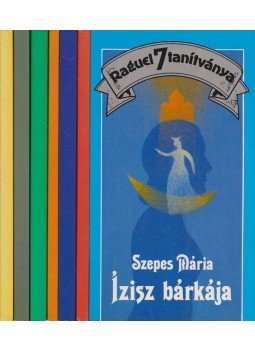 Szepes Mária - Raguel hét tanítványa I-VII. Szepes Mária - Raguel hét tanítványa I-VII., Budapest 1990 antikvár könyv