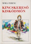 Móra Ferenc - Kincskereső kisködmön