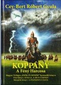 Cey-Bert Róbert Gyula - Koppány - A Fény Harcosa
