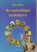 Orbán Péter - Az asztrológia tankönyve