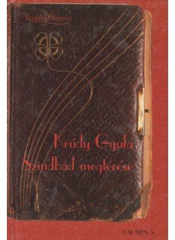 Krúdy Gyula - Szindbád megtérése Krúdy Gyula - Szindbád megtérése, Budapest 1999 antikvár könyv