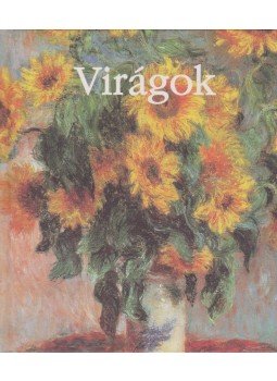 Hajnal Gabriella - Virágok Hajnal Gabriella - Virágok, 2006 antikvár könyv