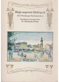 Kubinszky Mihály - Régi soproni látképek