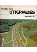 Nemesdy Ervin - Úttervezés - Útépítéstan I.