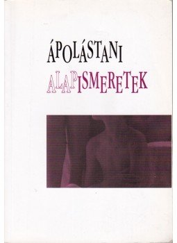 Nosza Magdolna - Ápolástani alapismeretek, Budapest 2006 antikvár könyv