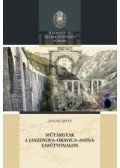 Jancsó Árpád - Műtárgyak a Jaszenova-Oravica-Anina-vasútvonalon