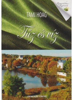Tami Hoag - Tűz és víz Tami Hoag - Tűz és víz, Budapest 0 antikvár könyv