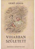 Gerő János - Viharban született