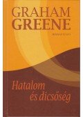 Graham Greene - Hatalom és dicsőség