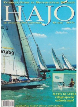 Szekeres László - Hajó - Vitorlás, Szörf és Motorcsónak Magazin 2002. szeptember Szekeres László - Hajó - Vitorlás, Szörf és Motorcsónak Magazin 2002. szeptember, Budapest 2002 antikvár könyv