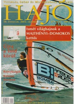 Szekeres László - Hajó - Vitorlás, Szörf és Motorcsónak Magazin 2002. október Szekeres László - Hajó - Vitorlás, Szörf és Motorcsónak Magazin 2002. október, Budapest 2002 antikvár könyv