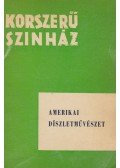 Sz. Szántó Judit,Harsányi Zsuzsa - Amerikai díszletművészet